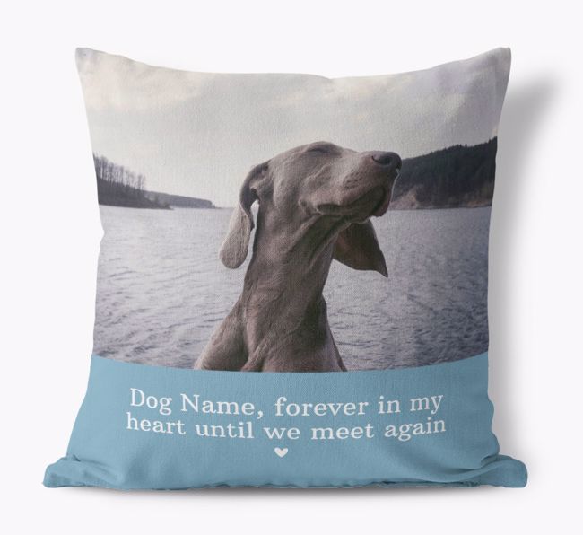 Until We Meet Again: Personalised {breedFullName} Photo Upload Cushion